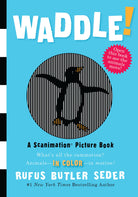 Waddle A Scanimation Picture Book by Workman Publishing