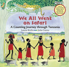 We All Went on Safari A Counting Journey through Tanzania by Barefoot Books