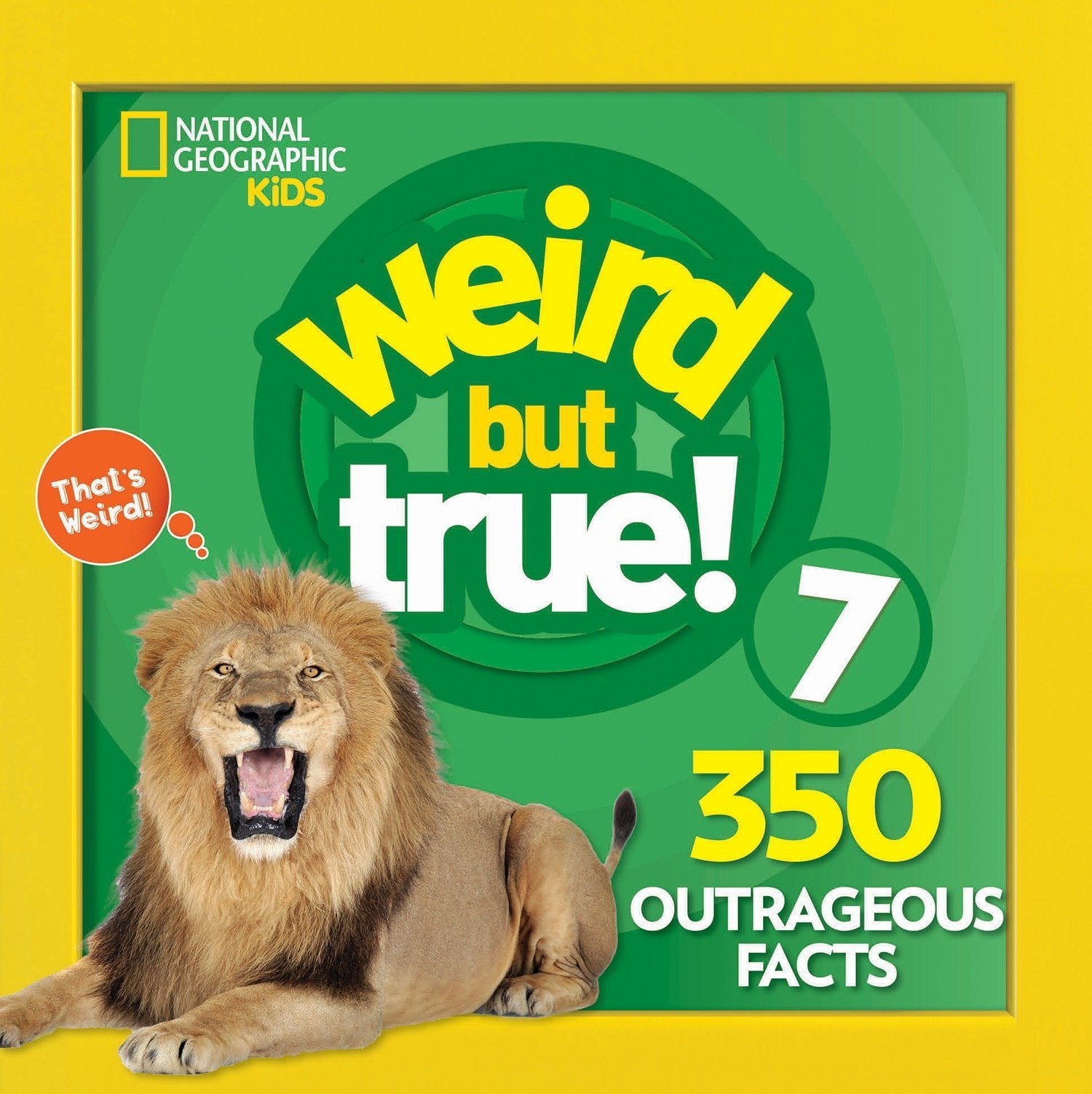 Weird But True 7 Expanded Edition by National Geographic