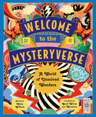 Welcome to the Mysteryverse: A World of Unsolved Wonders-by-Quarto Publishing