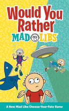 Would You Rather Mad Libs: A New Mad Libs Choose-Your-Fate Game-by-Penguin Random House
