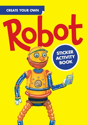 Create Your Own Robot Sticker Activity Book by Dover Publications