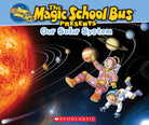 The Magic School Bus Presents: Our Solar System by Scholastic