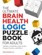 The Ultimate Brain Health Logic Puzzle Book for Adults by Sourcebooks
