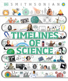 Timelines of Science: From Fossils to Quantum Physics  by DK Publishing