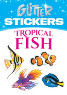 Glitter Tropical Fish Stickers by Dover Publications